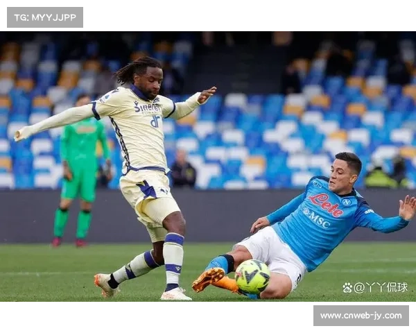 维罗纳顽强逼平那不勒斯，保级队客场展现高效防守反击。